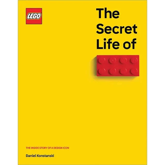The Secret Life of LEGO® Bricks: The Story of a Design Icon